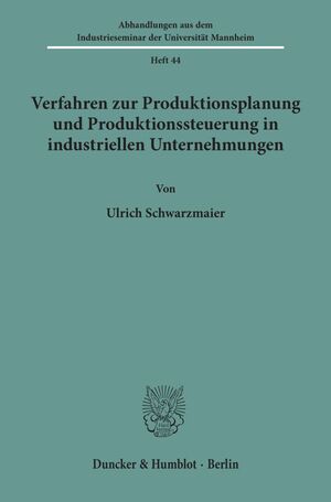 ISBN 9783428083855: Verfahren zur Produktionsplanung und Produktionssteuerung in industriellen Unternehmungen.