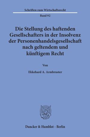 ISBN 9783428084142: Die Stellung des haftenden Gesellschafters in der Insolvenz der Personenhandelsgesellschaft nach geltendem und künftigem Recht.