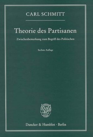 gebrauchtes Buch – Carl Schmitt – Theorie des Partisanen : Zwischenbemerkung zum Begriff des Politischen. 4., unveränd. Aufl.