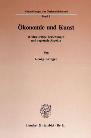 ISBN 9783428087129: Ökonomie und Kunst. - Wechselseitige Beziehungen und regionale Aspekte.