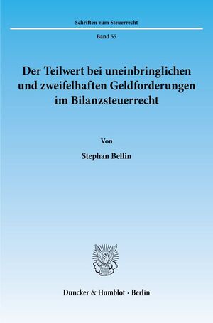 ISBN 9783428087211: Der Teilwert bei uneinbringlichen und zweifelhaften Geldforderungen im Bilanzsteuerrecht.