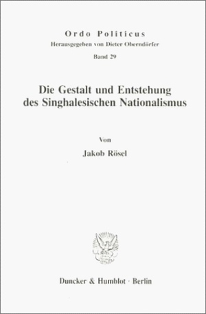 ISBN 9783428087266: Die Gestalt und Entstehung des Singhalesischen Nationalismus.