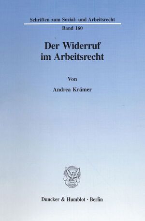 ISBN 9783428091133: Der Widerruf im Arbeitsrecht. | Andrea Krämer | Taschenbuch | Paperback | 348 S. | Deutsch | 1998 | Duncker & Humblot | EAN 9783428091133