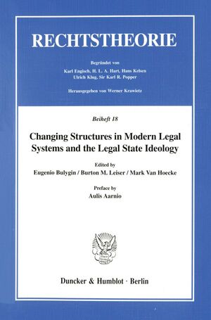 ISBN 9783428091478: Changing Structures in Modern Legal Systems and the Legal State Ideology. - Preface by Aulis Aarnio.