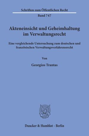 ISBN 9783428091997: Akteneinsicht und Geheimhaltung im Verwaltungsrecht. | Eine vergleichende Untersuchung zum deutschen und französischen Verwaltungsverfahrensrecht. | Georgios Trantas | Taschenbuch | Paperback | XXVII