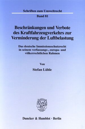 ISBN 9783428093052: Beschränkungen und Verbote des Kraftfahrzeugverkehrs zur Verminderung der Luftbelastung. - Das deutsche Immissionsschutzrecht in seinem verfassungs-, europa- und völkerrechtlichen Rahmen.