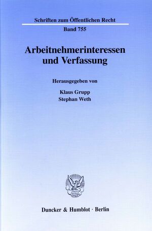 ISBN 9783428093502: Arbeitnehmerinteressen und Verfassung. | Klaus Grupp (u. a.) | Taschenbuch | Paperback | 143 S. | Deutsch | 1998 | Duncker & Humblot | EAN 9783428093502