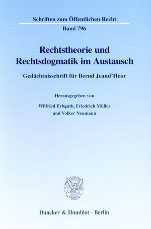 ISBN 9783428093687: Rechtstheorie und Rechtsdogmatik im Austausch. - Gedächtnisschrift für Bernd Jeand'Heur.