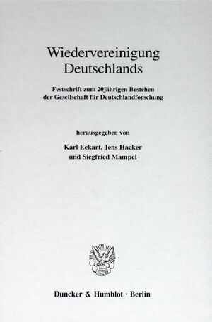 ISBN 9783428093939: Wiedervereinigung Deutschlands. - Festschrift zum 20jährigen Bestehen der Gesellschaft für Deutschlandforschung.