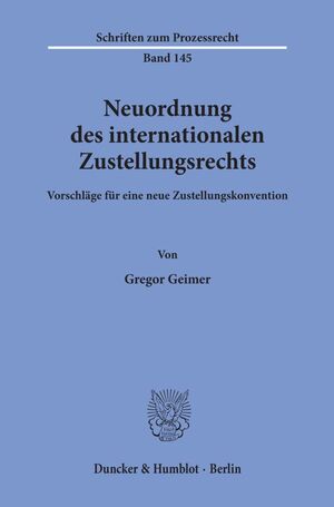 ISBN 9783428094486: Neuordnung des internationalen Zustellungsrechts. - Vorschläge für eine neue Zustellungskonvention.