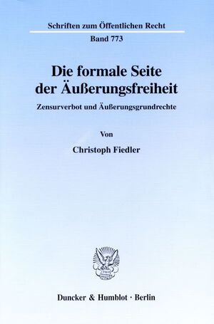 ISBN 9783428095186: Die formale Seite der Äußerungsfreiheit. – Zensurverbot und Äußerungsgrundrechte.