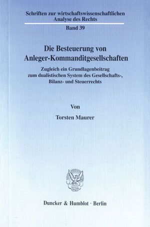 ISBN 9783428095285: Die Besteuerung von Anleger-Kommanditgesellschaften. - Zugleich ein Grundlagenbeitrag zum dualistischen System des Gesellschafts-, Bilanz- und Steuerrechts.