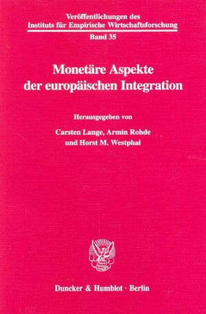 ISBN 9783428095674: Monetäre Aspekte der europäischen Integration. – (Friedrich Geigant gewidmet zum 65. Geburtstag).