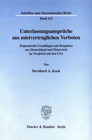 ISBN 9783428096787: Unterlassungsansprüche aus mietvertraglichen Verboten. - Dogmatische Grundlagen mit Beispielen aus Deutschland und Österreich im Vergleich mit den USA.