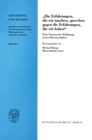 ISBN 9783428100965: Die Erfahrungen, die wir machen, sprechen gegen die Erfahrungen, die wir haben