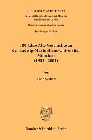 ISBN 9783428108756: 100 Jahre Alte Geschichte an der Ludwig-Maximilians-Universität München (1901 - 2001).