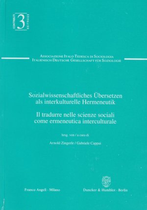 neues Buch – Arnold Zingerle – Sozialwissenschaftliches Übersetzen als interkulturelle Hermeneutik. Il tradurre nelle scienze sociali come ermeneutica interculturale