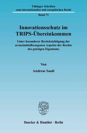 ISBN 9783428115662: Innovationsschutz im TRIPS-Übereinkommen. – Unter besonderer Berücksichtigung der arzneimittelbezogenen Aspekte der Rechte des geistigen Eigentums.