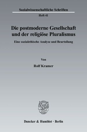 ISBN 9783428116539: Die postmoderne Gesellschaft und der religiöse Pluralismus. - Eine sozialethische Analyse und Beurteilung.