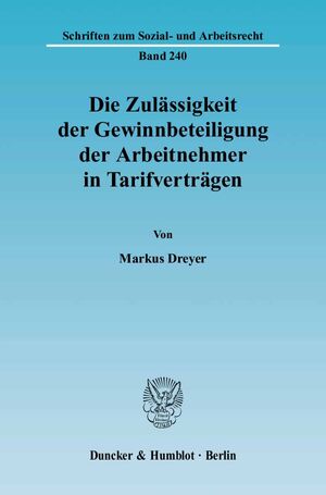 ISBN 9783428116874: Die Zulässigkeit der Gewinnbeteiligung der Arbeitnehmer in Tarifverträgen.