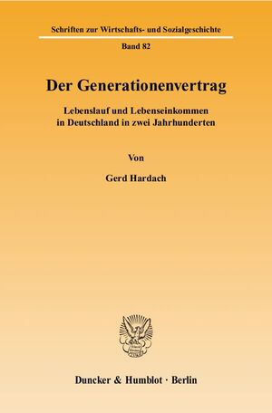 ISBN 9783428119158: Der Generationenvertrag. - Lebenslauf und Lebenseinkommen in Deutschland in zwei Jahrhunderten.