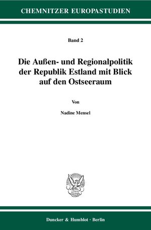 ISBN 9783428120888: Die Außen- und Regionalpolitik der Republik Estland mit Blick auf den Ostseeraum.