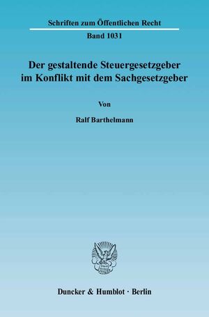 ISBN 9783428120949: Der gestaltende Steuergesetzgeber im Konflikt mit dem Sachgesetzgeber.