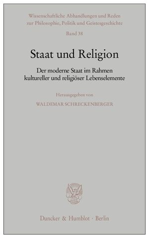 ISBN 9783428122295: Staat und Religion. - Der moderne Staat im Rahmen kultureller und religiöser Lebenselemente.