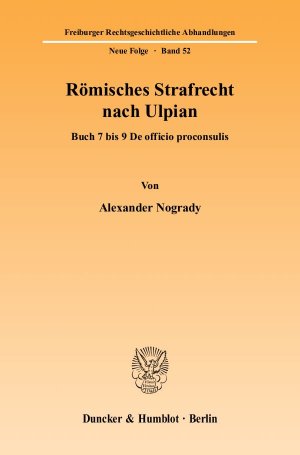 ISBN 9783428122578: Römisches Strafrecht nach Ulpian. - Buch 7 bis 9 De officio proconsulis.