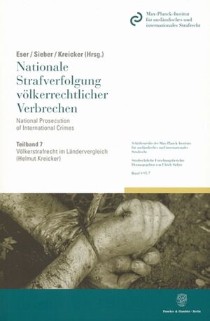 ISBN 9783428123094: Völkerstrafrecht im Ländervergleich. - Band 7: Nationale Strafverfolgung völkerrechtlicher Verbrechen - National Prosecution of International Crimes. Hrsg. von Albin Eser - Ulrich Sieber - Helmut Kreicker.