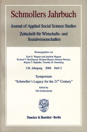 ISBN 9783428123285: Symposium "Schmoller's Legacy for the 21st Century". - Schmollers Jahrbuch, 126. Jg. (2006), Heft 2 (S. 139–336).