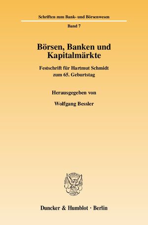 ISBN 9783428123421: Börsen, Banken und Kapitalmärkte. – Festschrift für Hartmut Schmidt zum 65. Geburtstag.