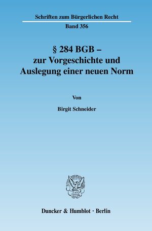 ISBN 9783428123643: § 284 BGB - zur Vorgeschichte und Auslegung einer neuen Norm.