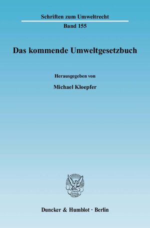 ISBN 9783428123667: Das kommende Umweltgesetzbuch. – Tagungsband zur Fachtagung "Auf dem Weg zum Umweltgesetzbuch" des Forschungszentrums Umweltrecht - FZU der Humboldt-Universität zu Berlin am 21. Juni 2006.