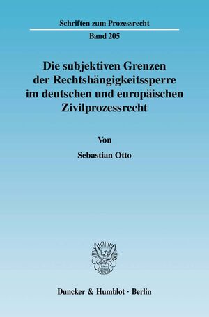 ISBN 9783428123889: Die subjektiven Grenzen der Rechtshängigkeitssperre im deutschen und europäischen Zivilprozessrecht.