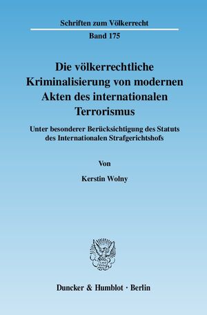 ISBN 9783428125012: Die völkerrechtliche Kriminalisierung von modernen Akten des internationalen Terrorismus. – Unter besonderer Berücksichtigung des Statuts des Internationalen Strafgerichtshofs.