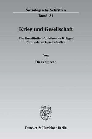 ISBN 9783428125616: Krieg und Gesellschaft. - Die Konstitutionsfunktion des Krieges für moderne Gesellschaften.