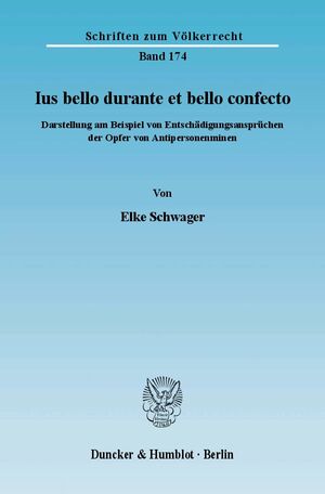 ISBN 9783428125982: Ius bello durante et bello confecto. - Darstellung am Beispiel von Entschädigungsansprüchen der Opfer von Antipersonenminen.