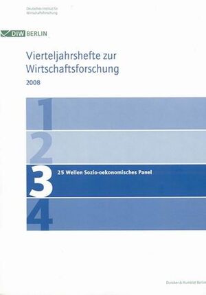 ISBN 9783428128945: 25 Wellen Sozio-oekonomisches Panel. - Vierteljahrshefte zur Wirtschaftsforschung. Heft 3, 77. Jahrgang (2008).