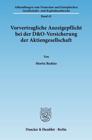 neues Buch – Moritz Rudzio – Vorvertragliche Anzeigepflicht bei der D&O-Versicherung der Aktiengesellschaft.