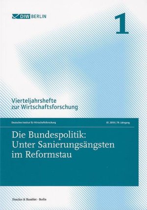 ISBN 9783428134007: Die Bundespolitik: Unter Sanierungsängsten im Reformstau. - Vierteljahrshefte zur Wirtschaftsforschung. Heft 1, 79. Jahrgang (2010).