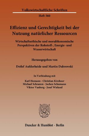 ISBN 9783428134656: Effizienz und Gerechtigkeit bei der Nutzung natürlicher Ressourcen. - Wirtschaftsethische und moralökonomische Perspektiven der Rohstoff-, Energie- und Wasserwirtschaft.