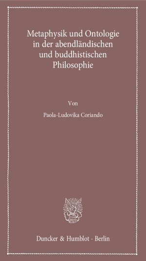 ISBN 9783428137589: Metaphysik und Ontologie in der abendländischen und buddhistischen Philosophie