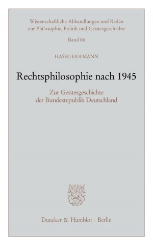 ISBN 9783428138036: Rechtsphilosophie nach 1945. - Zur Geistesgeschichte der Bundesrepublik Deutschland.