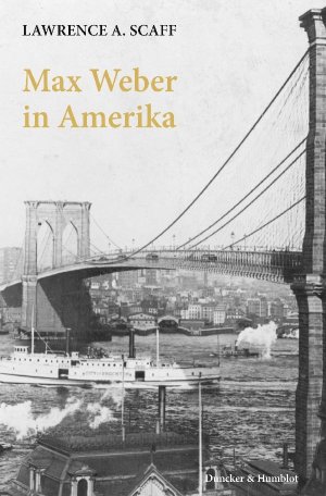 ISBN 9783428138913: Max Weber in Amerika. - Aus dem Englischen übersetzt von Axel Walter. Mit einem Geleitwort von Hans-Peter Müller.