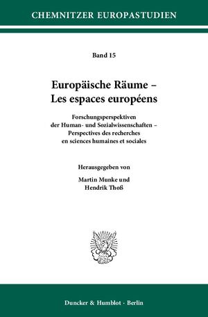 ISBN 9783428140572: Europäische Räume – Les espaces européens. - Forschungsperspektiven der Human- und Sozialwissenschaften – Perspectives des recherches en sciences humaines et sociales.