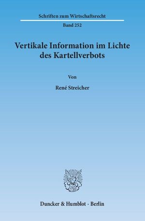 ISBN 9783428142316: Vertikale Information im Lichte des Kartellverbots.