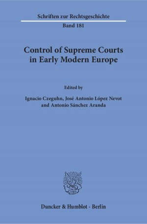 ISBN 9783428148080: Control of Supreme Courts in Early Modern Europe.