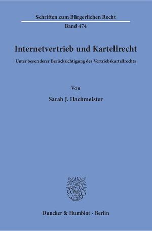 ISBN 9783428151721: Internetvertrieb und Kartellrecht. - Unter besonderer Berücksichtigung des Vertriebskartellrechts.