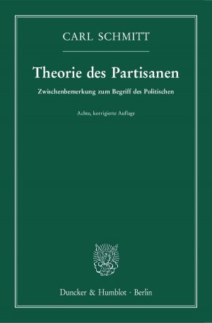 ISBN 9783428152780: Theorie des Partisanen. - Zwischenbemerkung zum Begriff des Politischen.